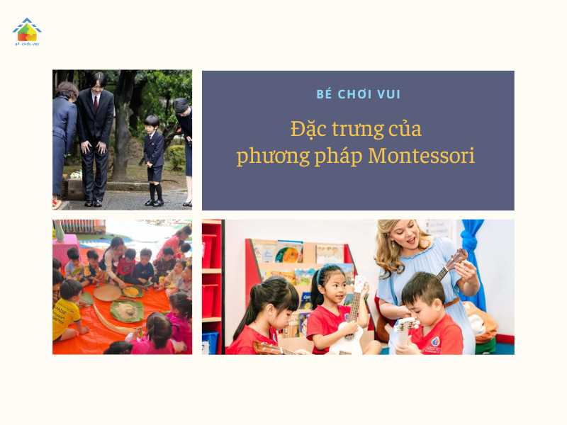 Đặc trưng của phương pháp Montessori