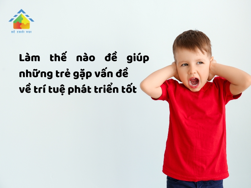 Phương phát dạy với những trẻ đặc biệt